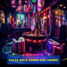 carta para namorado tumblr